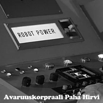 Robot Power by Avaruuskorpraali Paha Hirvi