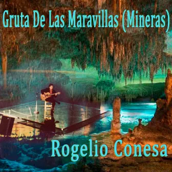 Gruta de las Maravillas (Mineras) by Rogelio Conesa