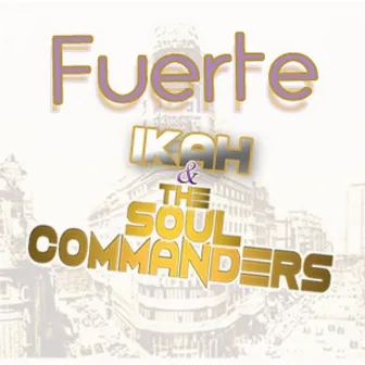 Fuerte (feat. The Soul Commanders) by Ikah