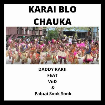 Karai Blo Chauka by Daddy Kakii