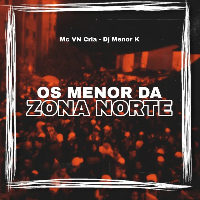 Os Menor da Zona Norte