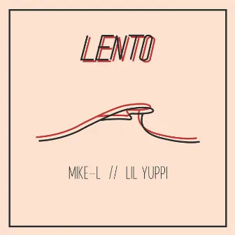 Lento by Lil Yuppi