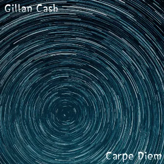 Carpe Diem by Gillan Cash