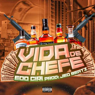 Vida De Chefe by Eo Ciri