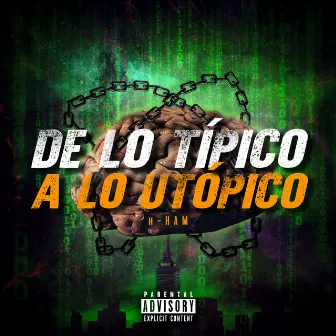 De Lo Típico a Lo Utópico by H-Ham