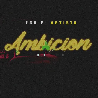 Ambicion de Ti by Unknown Artist