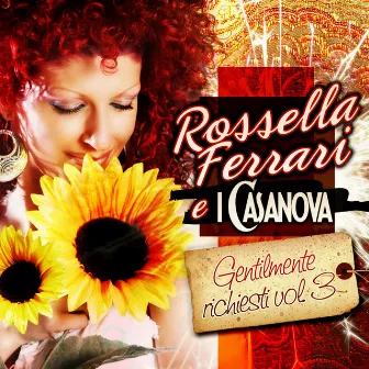 Gentilmente richiesti, Vol. 3 by Rossella Ferrari E I Casanova