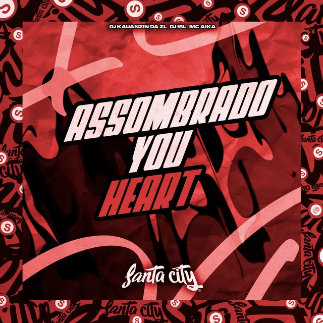 Assombrado You Heart - Remix