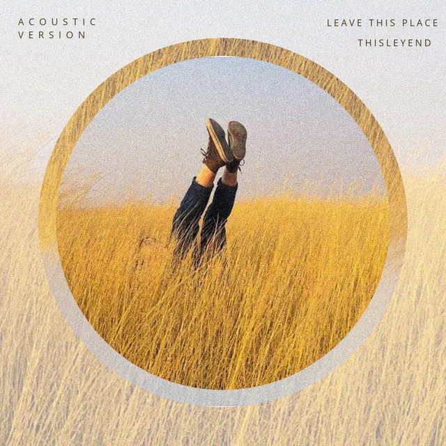 Leave This Place (Acoustic Version)