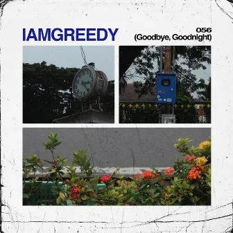 056 (Goodbye, Goodnight) by Iamgreedy