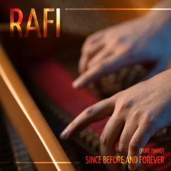 Since Before And Forever (pure piano) by Rafi