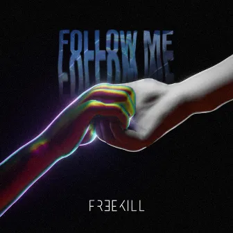 Follow Me (Radio Edit) by Freekill