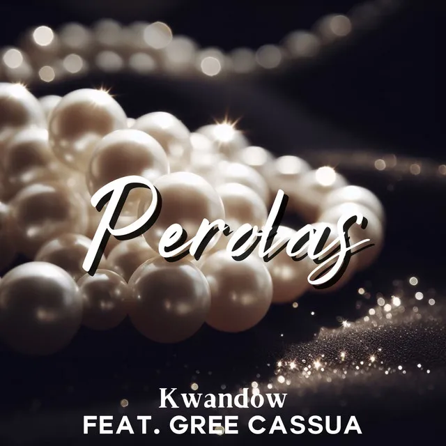 Perolas (feat. Gree Cassua)