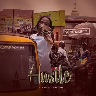 Hustle by Yung Mighty