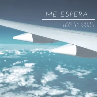 Me Espera by Farley Zoom