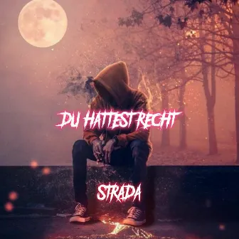 Du Hattest Recht by Strada