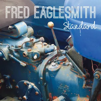 Standard by Fred Eaglesmith