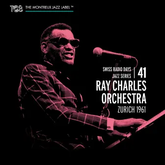 Swiss Radio Days Jazz Series, Vol. 41 (Live At Zurich 1961) by Ray Charles Orchestra