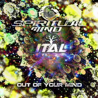 Out of Your Mind by Spiritual Mind