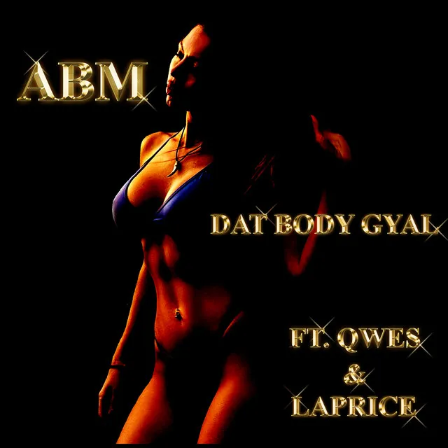 Dat Body Gyal - Remix