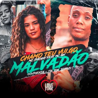 Chamo Teu Vulgo Malvadão by Mc Gw