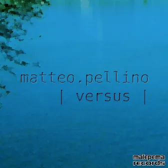 Versus by Matteo Pellino