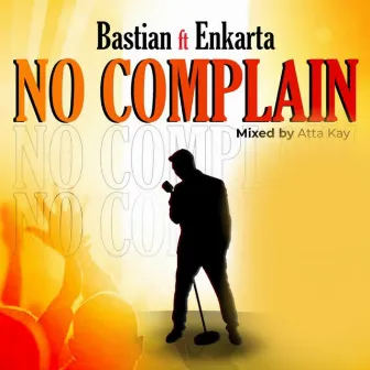 No Complain by Bastian