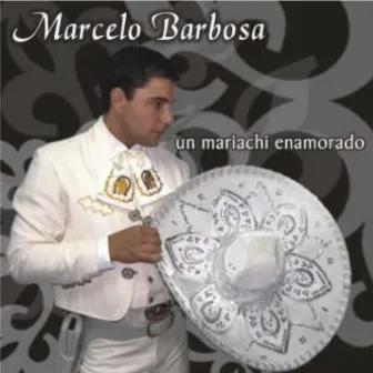 Un Mariachi Enamorado by Marcelo Barbosa