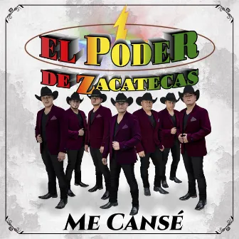 Me Canse by El Poder De Zacatecas