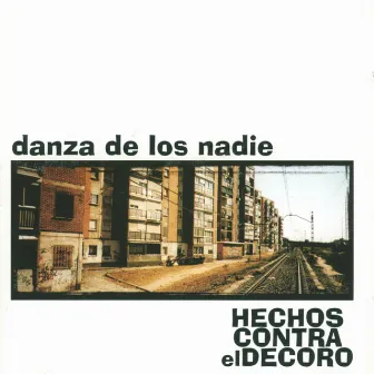 Danza De Los Nadie by Hechos Contra El Decoro