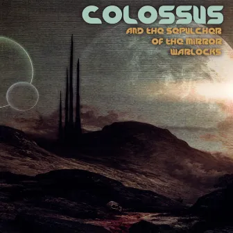 The Sepulcher of the Mirror-Warlocks by Colossus