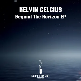 Beyond The Horizon EP by Kelvin Celcius