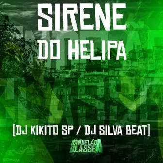 Sirene do Helipa by DJ SILVA BEAT