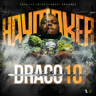 Draco 10 Haymaker by T-Top