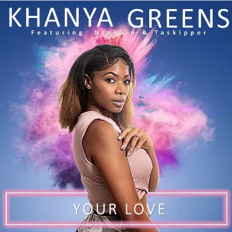 Your Love by Khanya Greens