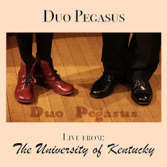 Duo Pegasus (Live From The University of Kentucky) by Scott Wright