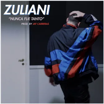 Nunca Fue Tanto by Zuliani