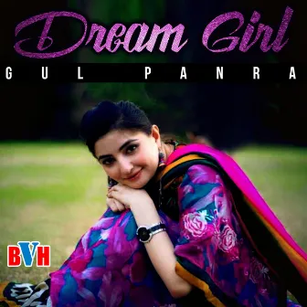 Dream Girl by Gul Panra