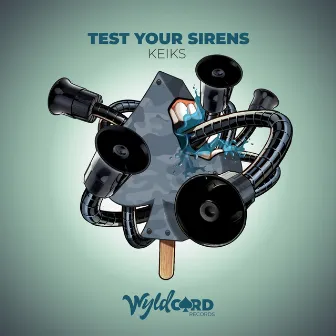 Test Your Sirens by Keiks