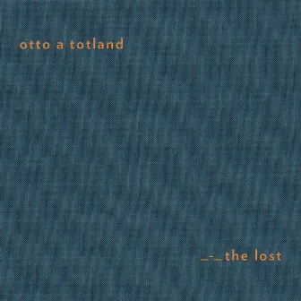 The Lost by Otto A. Totland