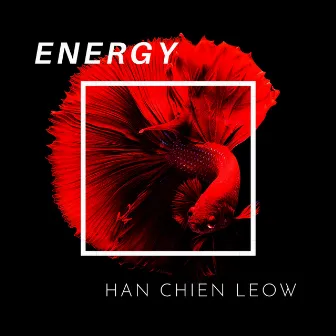 Energy by Han Chien Leow