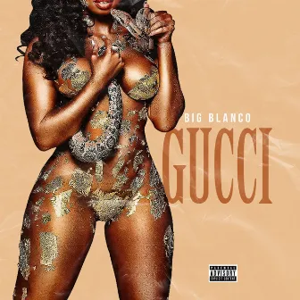 Gucci by Big Blanco