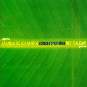 Sonatas Brasileiras para Violino e Piano (Live) by Ney Fialkow