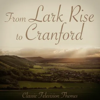 Lark Rise to Cranford - Classic Television Themes by L'Orchestra Numerique