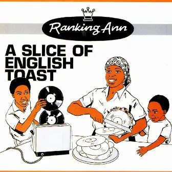 A Slice Of English Toast by Ranking Ann