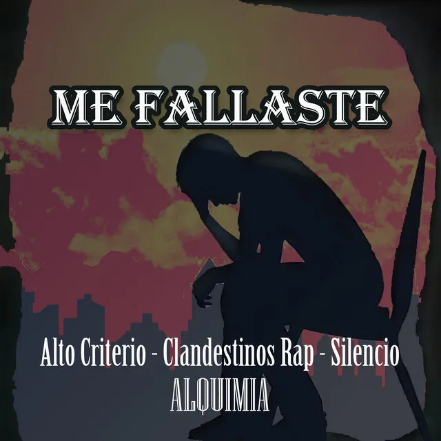 Me fallaste (with Silencio & Clandestinos Rap)