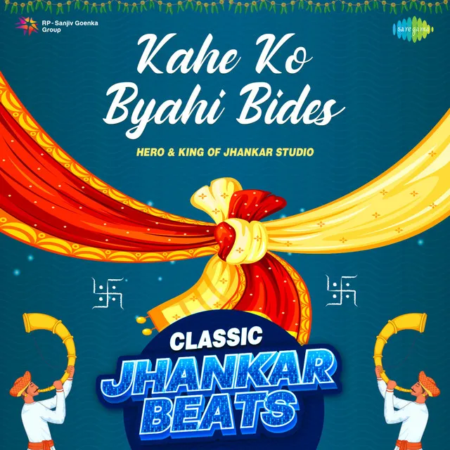 Kahe Ko Byahi Bides (Classic Jhankar Beats)