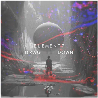 Drag It Down by Element7