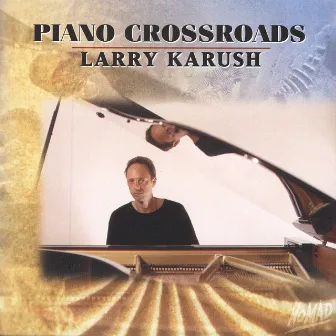 Piano Crossroads by Larry Karush