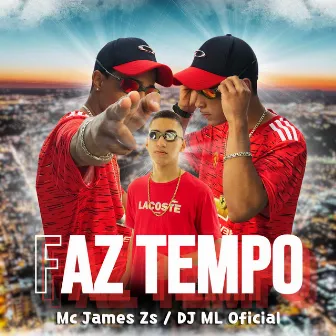 Faz Tempo by Mc James Zs